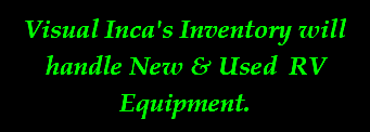 Visual Inca's Inventory will handle New & Used RV Equipment.