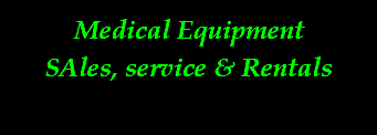 Medical Equipment SAles, service & Rentals
