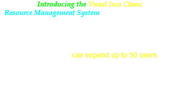 Introducing the Visual Inca Classic Resource Management System for the Service & Retail Industries Simple, easy, very powerful and comprehensive. This is what describes Visual Inca. Very affordable for a small business operation. This is a starter system and comes complete for 2 users; can expand up to 50 users. Huge software for a low monthly price (SAAS)